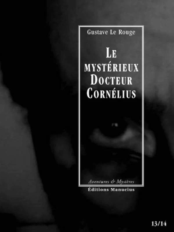 Le mystérieux Docteur Cornélius. Épisodes 13 et 14