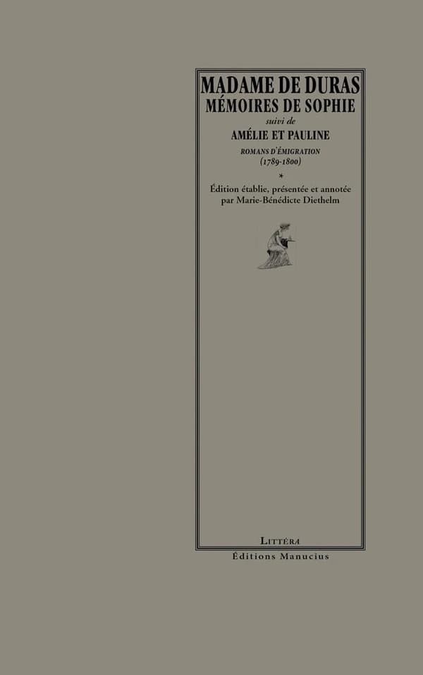 Mémoires de Sophie ; suivi de Amélie et Pauline : romans d'émigration : 1789-1800