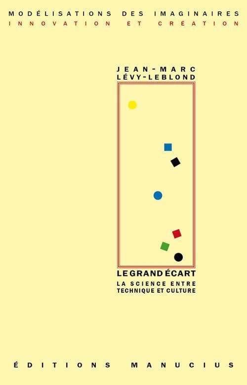 Le grand écart : la science entre technique et culture