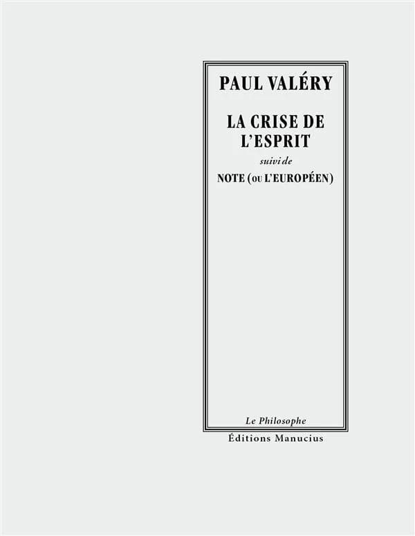 La crise de l'esprit ; suivi de Note ou L'européen
