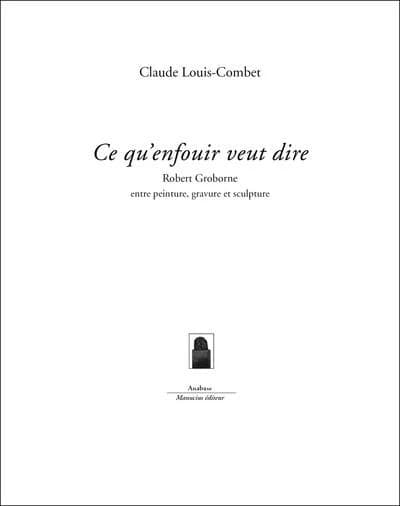 Ce qu'enfouir veut dire  : Robert Groborne entre peinture