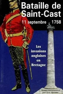 11 septembre 1758, la bataille de Saint-Cast : 250ème anniversaire : les invasions anglaises en Bretagne