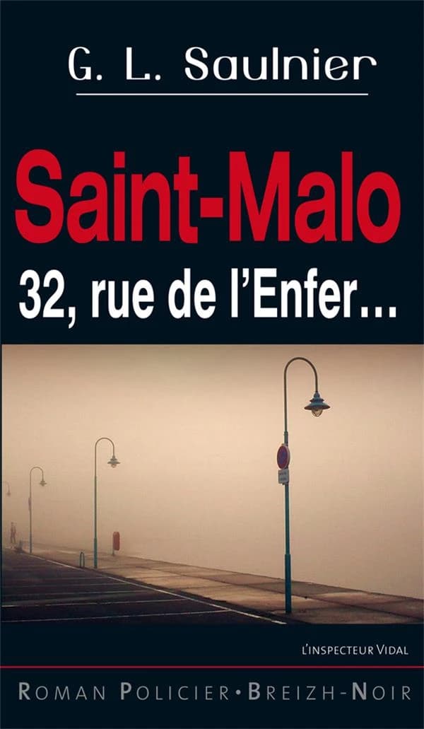 Saint-Malo 32, rue de l'Enfer : roman