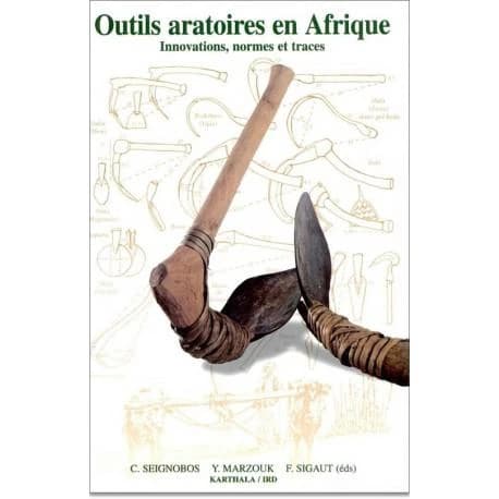 Outils aratoires en Afrique : innovations, normes et traces