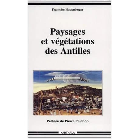 Paysages et végétations des Antilles