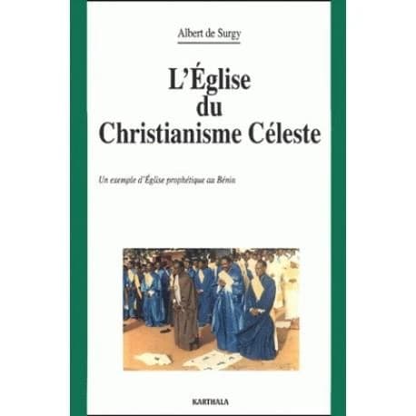 L'Église du christianisme céleste : un exemple d'Église prophétique au Bénin