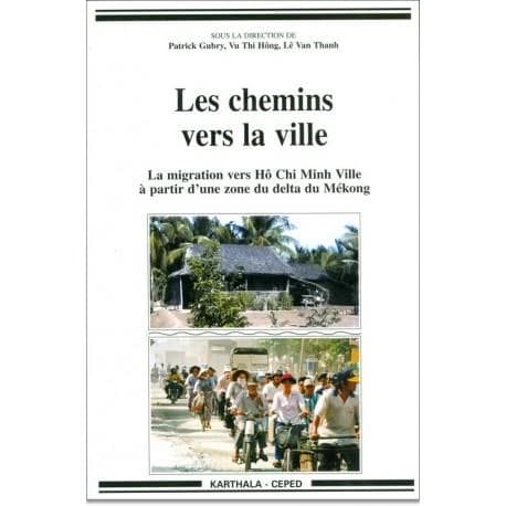 Les chemins vers la ville : la migration vers Hô Chi Minh Ville à partir d'une zone du delta du Mékong