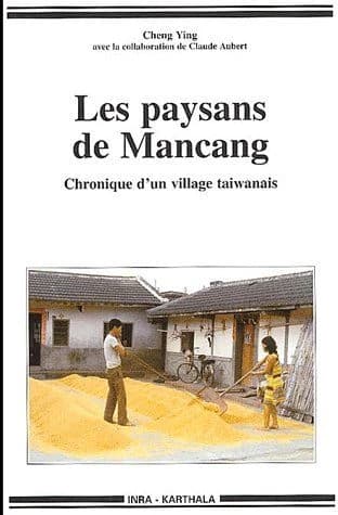 Les paysans de Mancang : chronique d'un village taiwanais