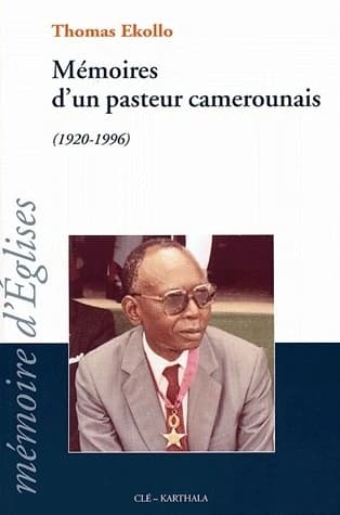 Mémoires d'un pasteur camerounais : 1920-1996