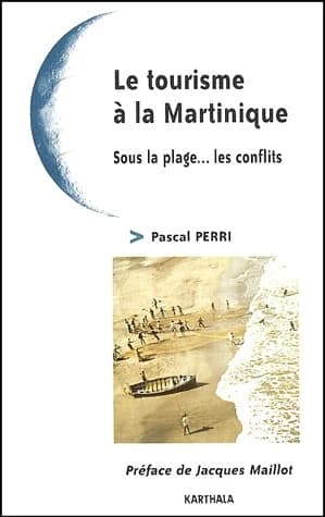 Le tourisme à la Martinique : sous la plage, les conflits