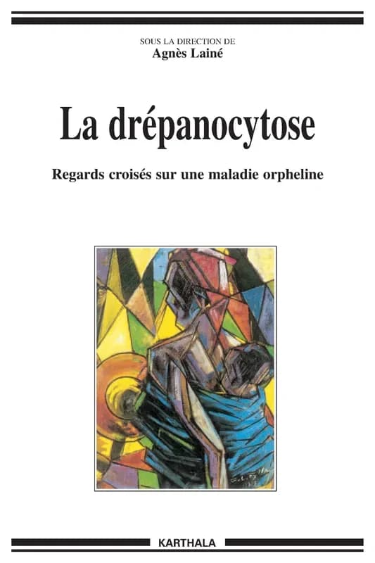 La drépanocytose : regards croisés sur une maladie orpheline