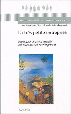 La très petite entreprise : promouvoir un acteur essentiel des économies en développement