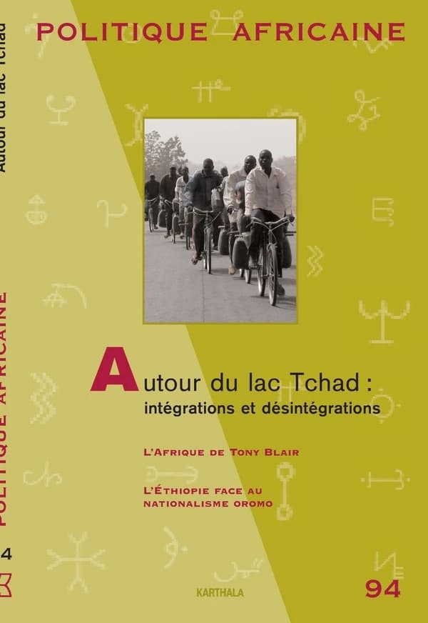 Revue politique africaine n.94 : Autour du lac Tchad : intégrations et désintégrations