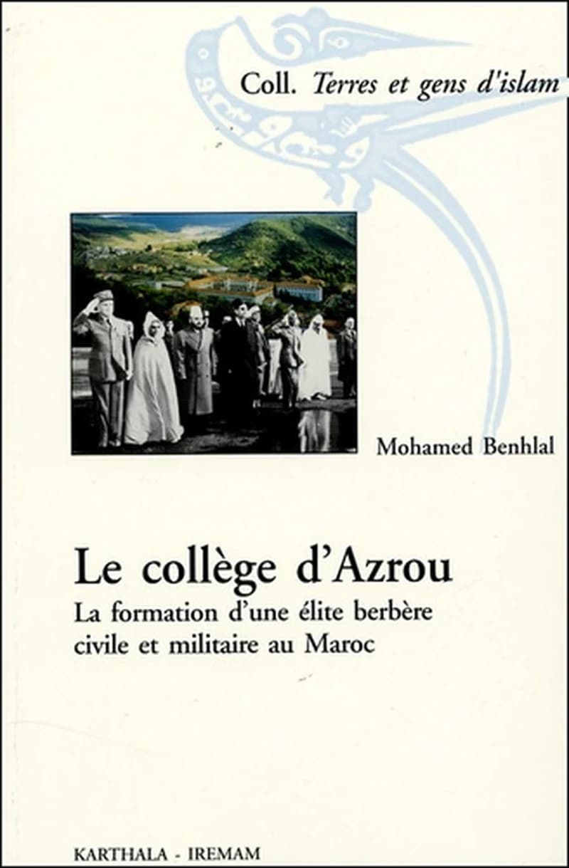 Le collège d'Azrou : une élite berbère civile et militaire au Maroc, 1927-1959