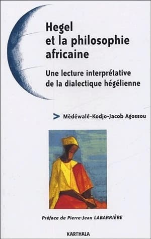Hegel et la philosophie africaine : une lecture interprétative de la dialectique hégélienne