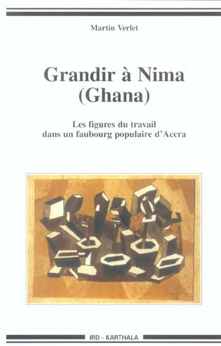 Grandir à Nima, Ghana : les figures du travail dans un faubourg populaire d'Accra