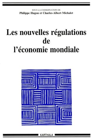 Les nouvelles régulations de l'économie mondiale