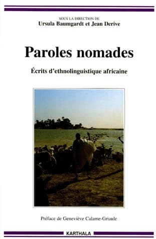 Paroles nomades : écrits d'ethnolinguistique africaine : en hommage à Christiane Seydou