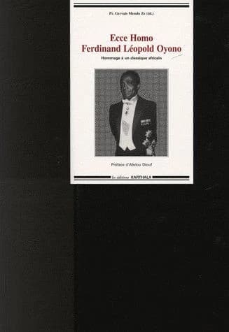 Ecce homo : Ferdinand Léopold Oyono : hommage à un classique africain