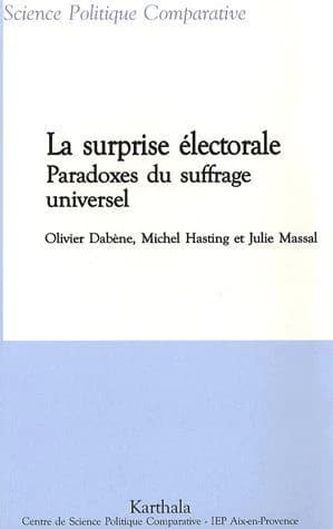 La surprise électorale : paradoxes du suffrage universel : Colombie, Équateur, France, Maroc, Suède, Turquie
