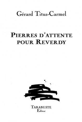 Pierres d'attente pour Reverdy