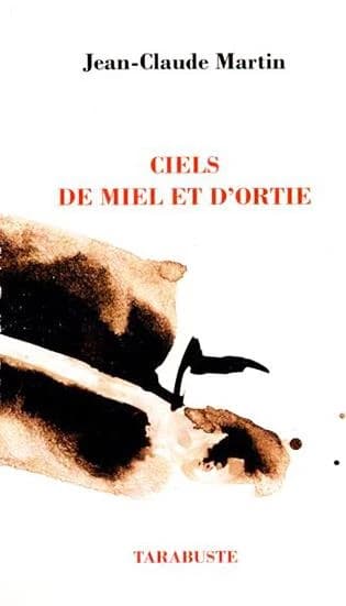 Ciels de miel et d'ortie : I, II, III