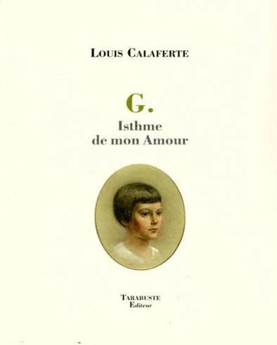 G. : isthme de mon amour