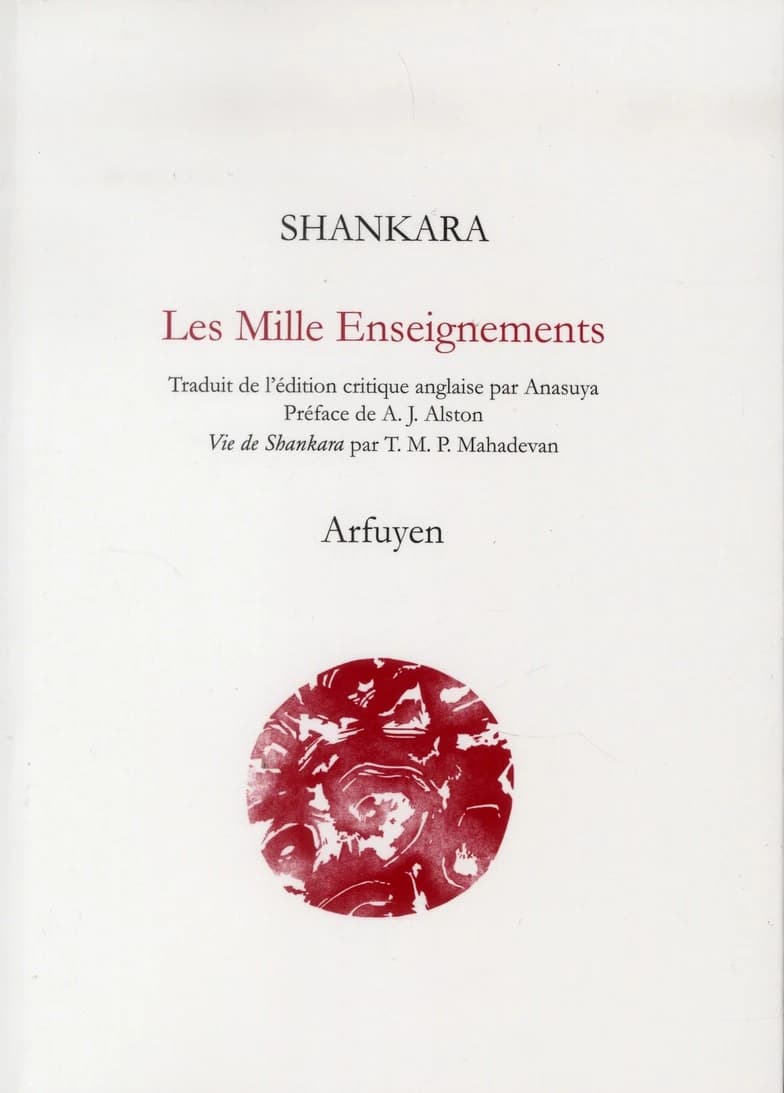 Les mille enseignements : "Upadesa sahasri"