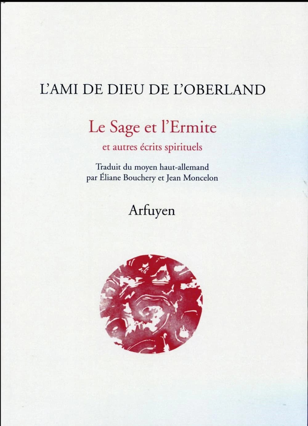 Le sage et l'ermite : et autres écrits spirituels