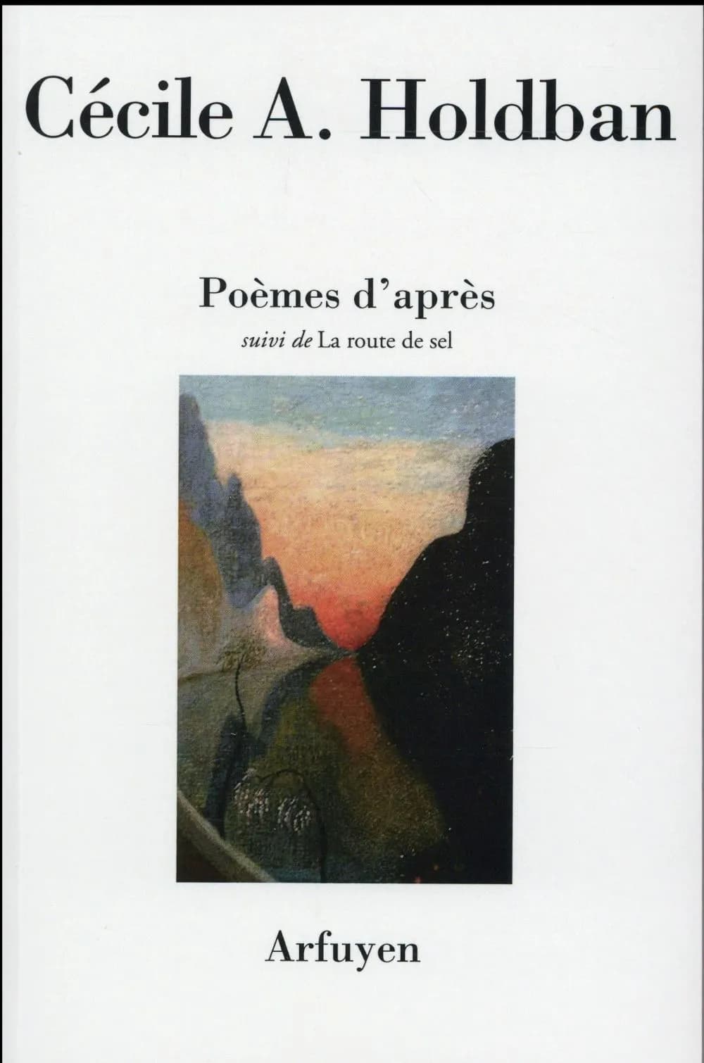 Poèmes d'après : suivi de, La route de sel