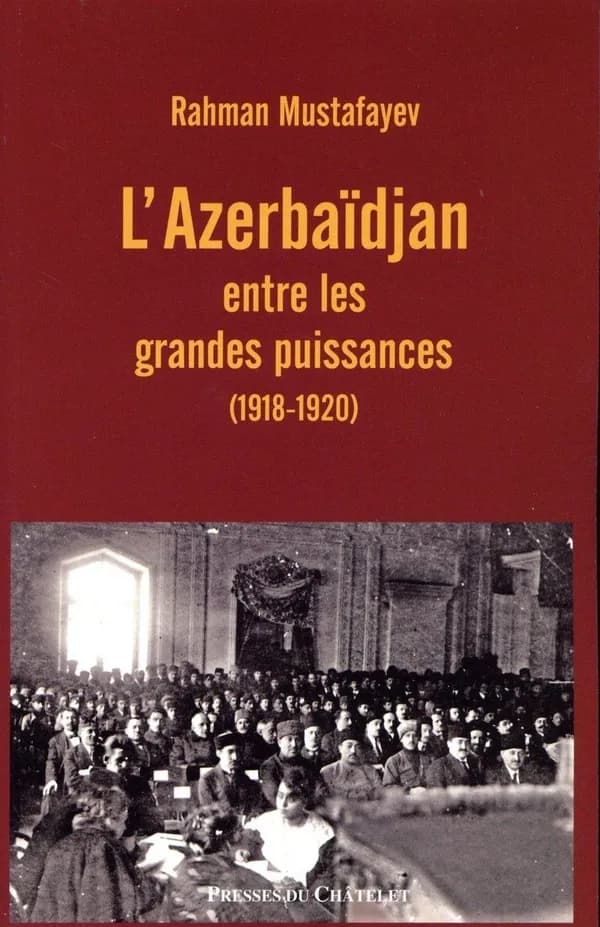 L'Azerbaïdjan entre les grandes puissances : 1918-1920