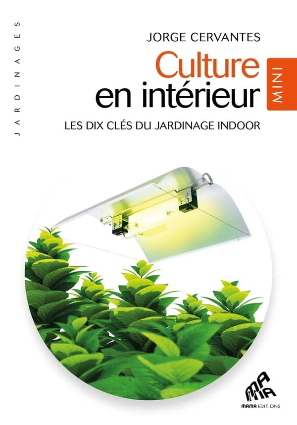 Culture en intérieur les dix clés du jardinage indoor