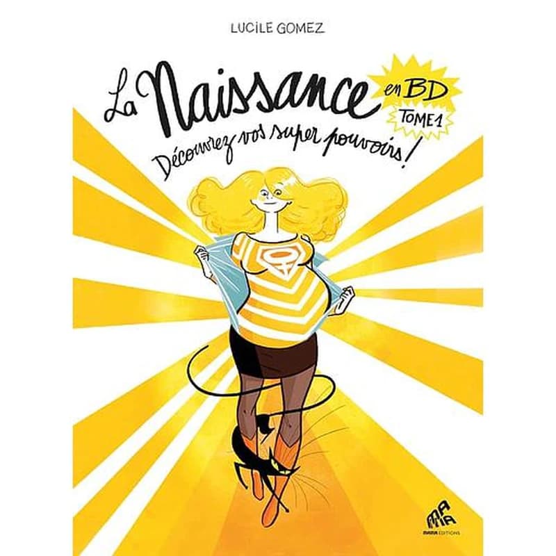 La naissance en BD. Découvrez vos super pouvoirs !