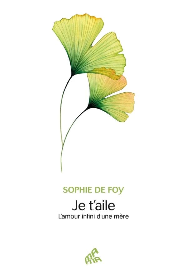 Je t'aile : l'amour infini d'une mère
