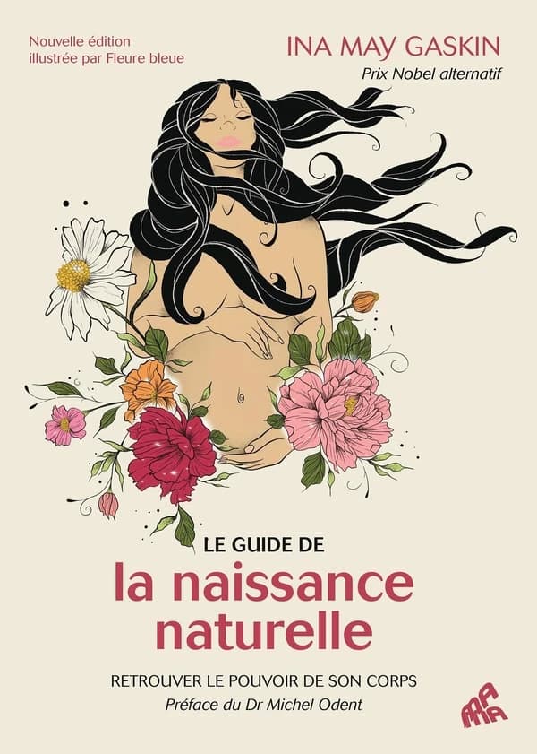 Le guide de la naissance naturelle : retrouver le pouvoir de son corps (Nouvelle éd.)