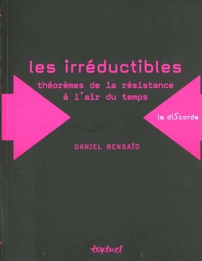 Les irréductibles : théorèmes de la résistance à l'air du temps