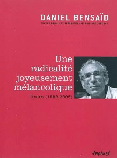 Une radicalité joyeusement mélancolique