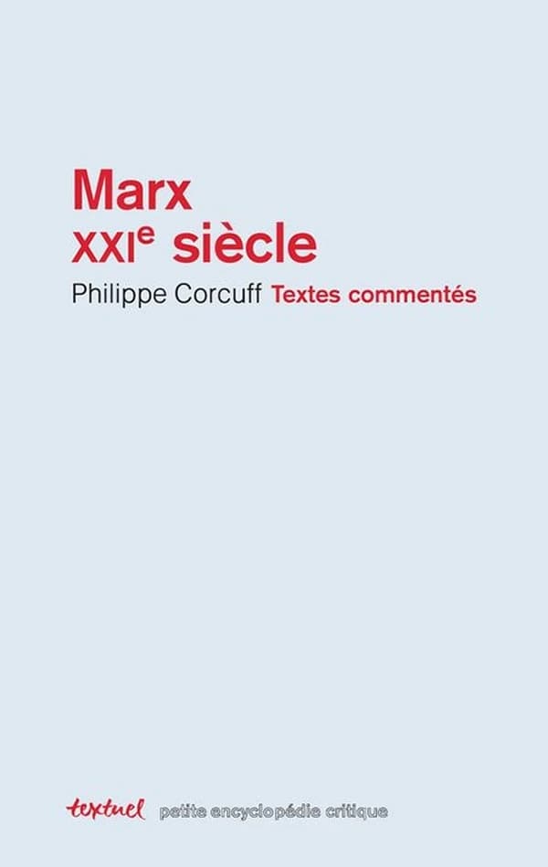 Marx, XXIe siècle : textes commentés
