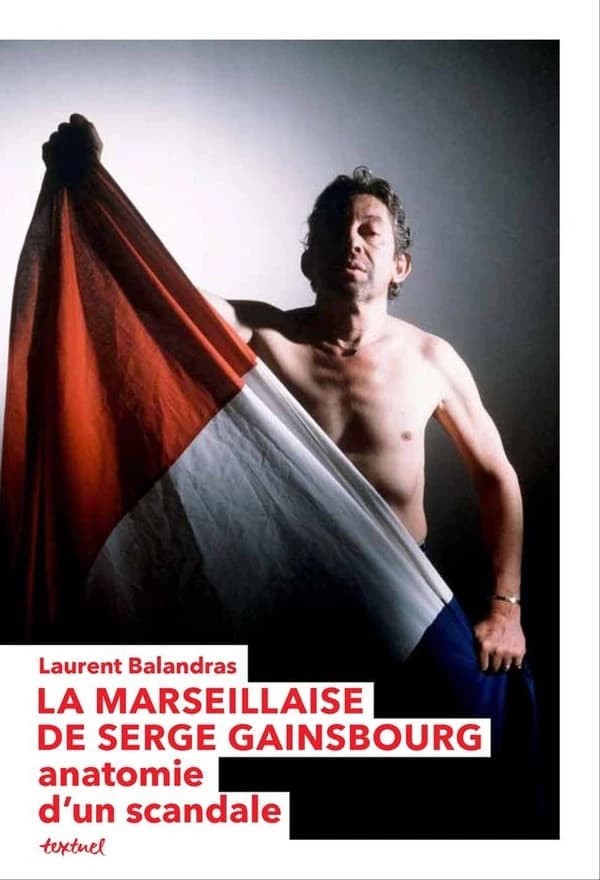 "La Marseillaise" de Serge Gainsbourg : anatomie d'un scandale