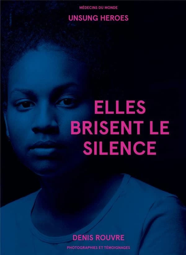 Elles brisent le silence : Unsung heroes