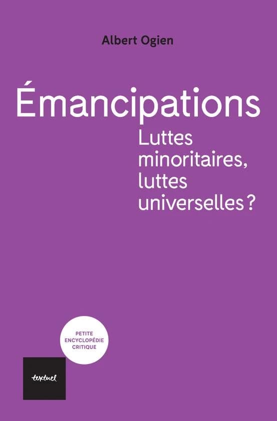 Émancipations : luttes minoritaires, luttes universelles?