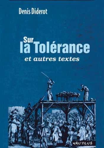 Sur la tolérance : et autres textes