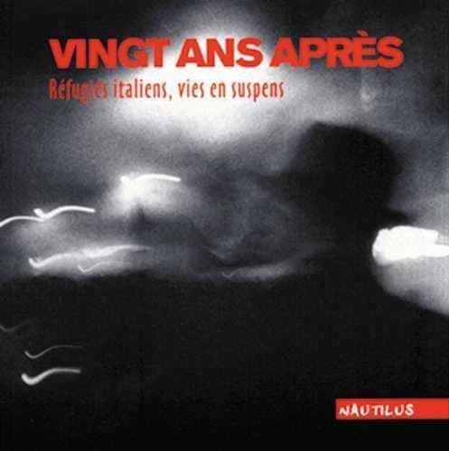 Vingt ans après : réfugiés italiens, vies en suspens