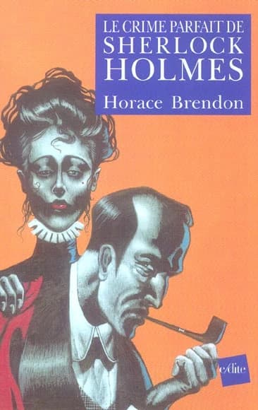 Le crime parfait de Sherlock Holmes : roman