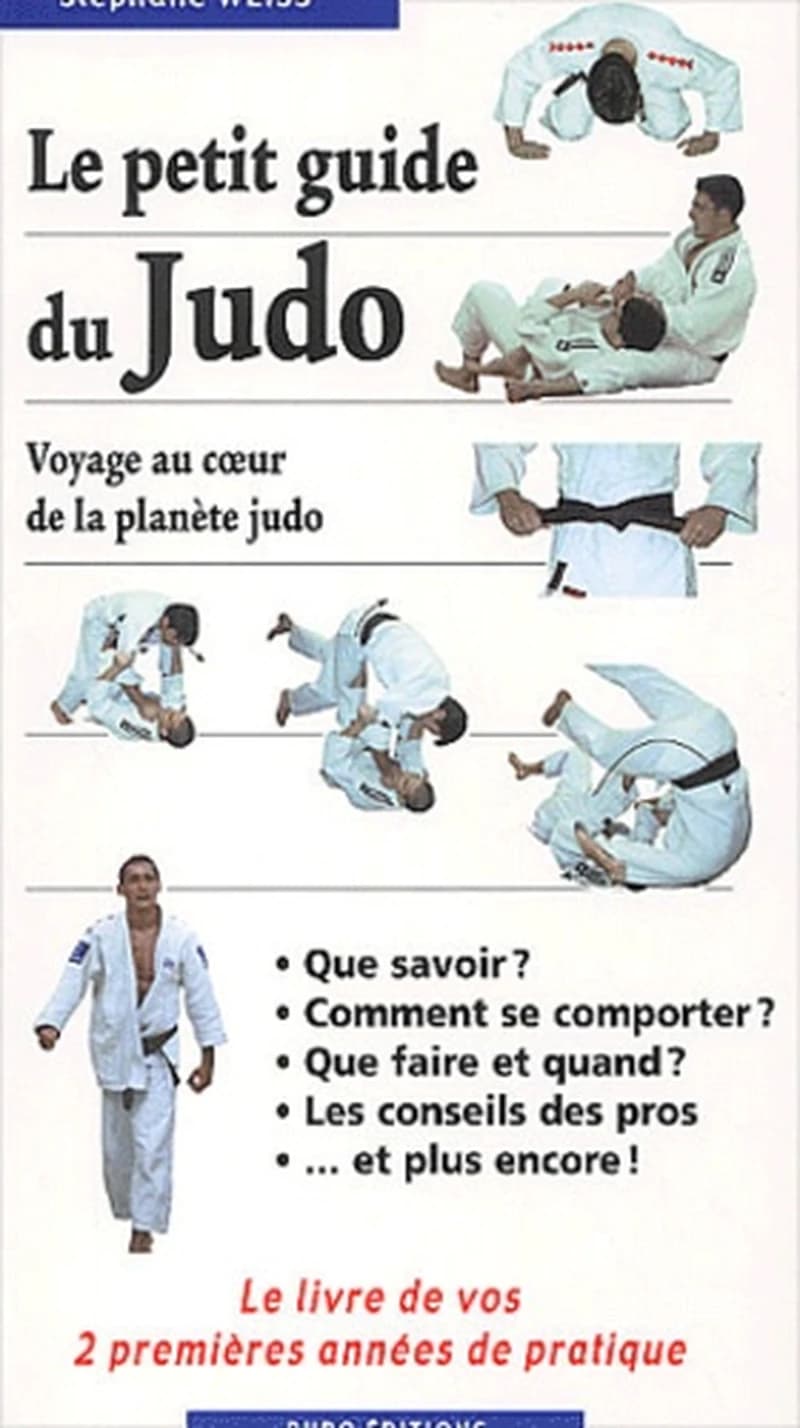 Le petit guide du judo : voyage au coeur de la planète judo
