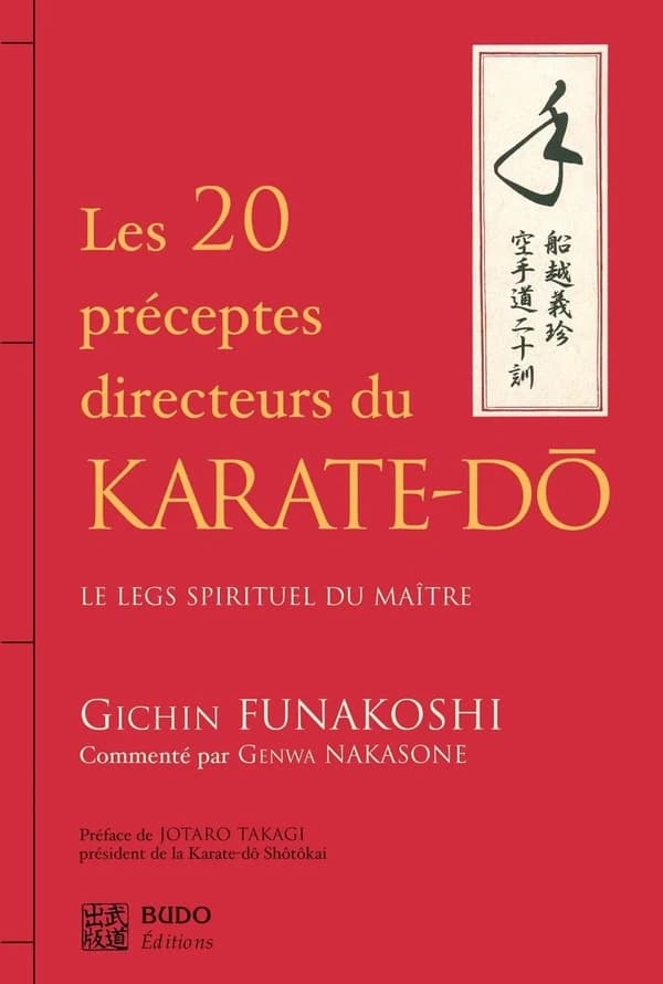 Les vingt préceptes directeurs du karaté-dō : le legs spirituel du maître