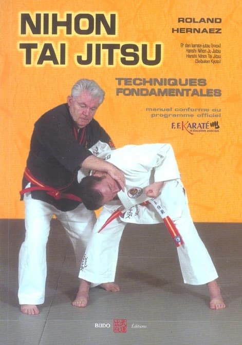 Le nihon tai jitsu (ju-jutsu) : techniques fondamentales kihon-waza