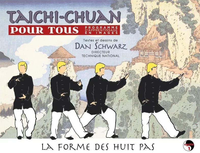 Taichi chuan pour tous : programme d'apprentissage en images. Volume 1, La forme des huit pas