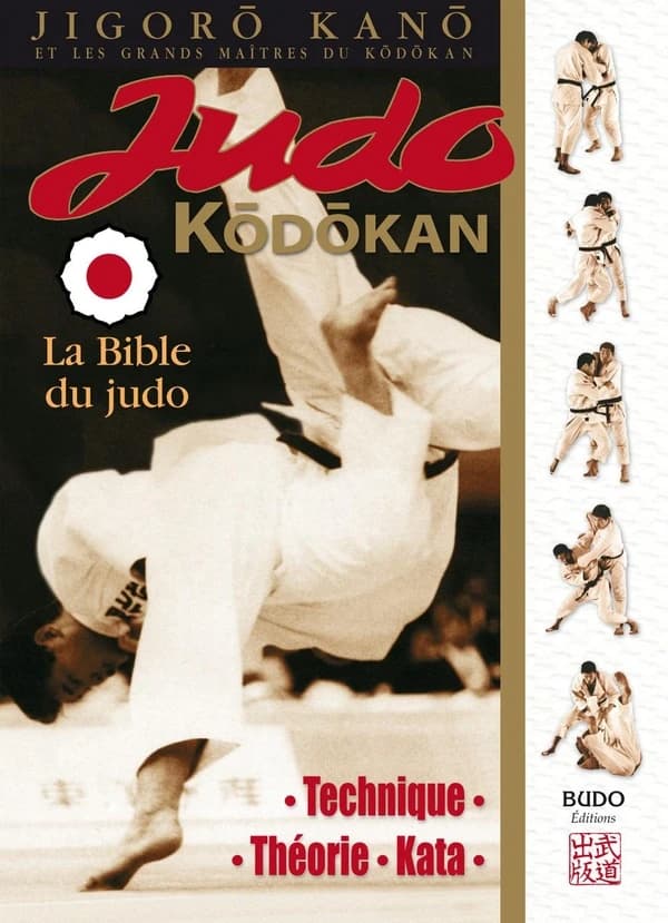 Judo Kodokan : la bible du judo (4e éd.) Jigorō Kanō... ; traduction [de la version anglaise par] Thierry Plée, Valérie Melin