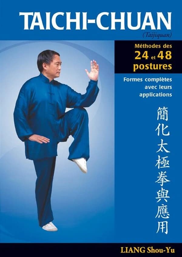 Taïchi-chuan : la méthode des 24 et 48 postures avec applications martiales